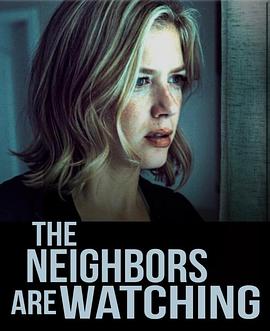 爆料瓜《马路对面的房子 The Neighbors Are Watching》免费在线观看